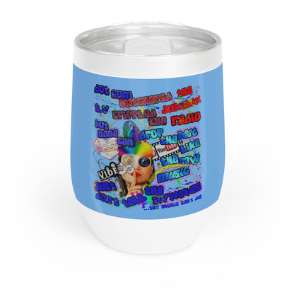 drop the beat - Chill Wine Tumbler (light blue)