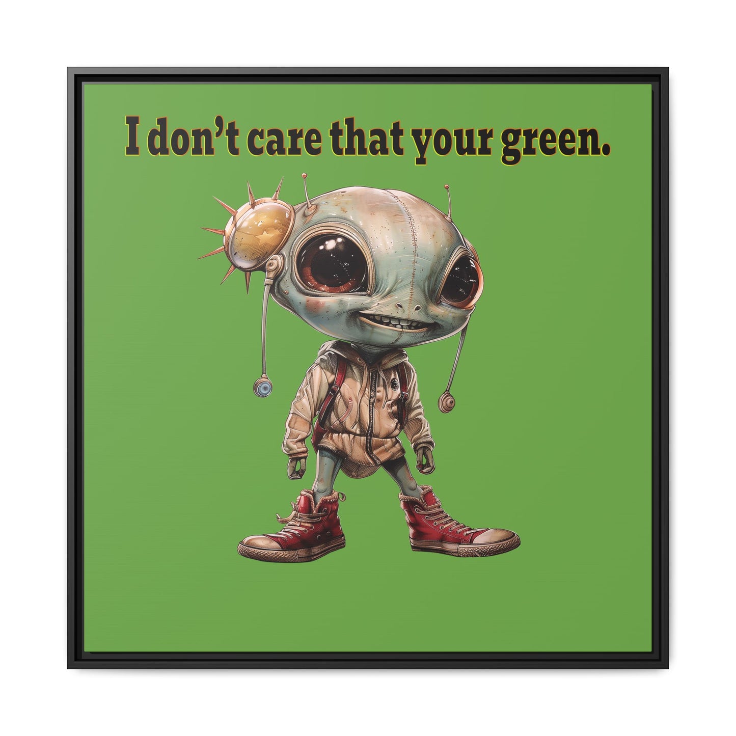 I don't care that your green - framed canvas art (green)