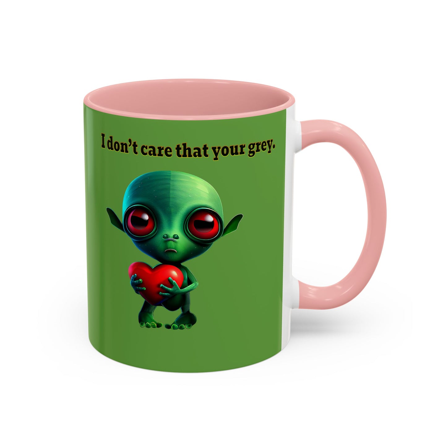 I don't care that your grey - Accent Mug (green)