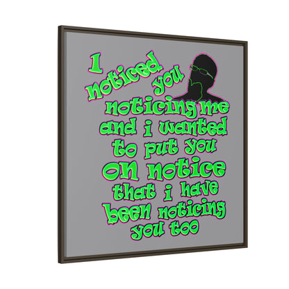 noticed you noticing - framed canvas art (grey)