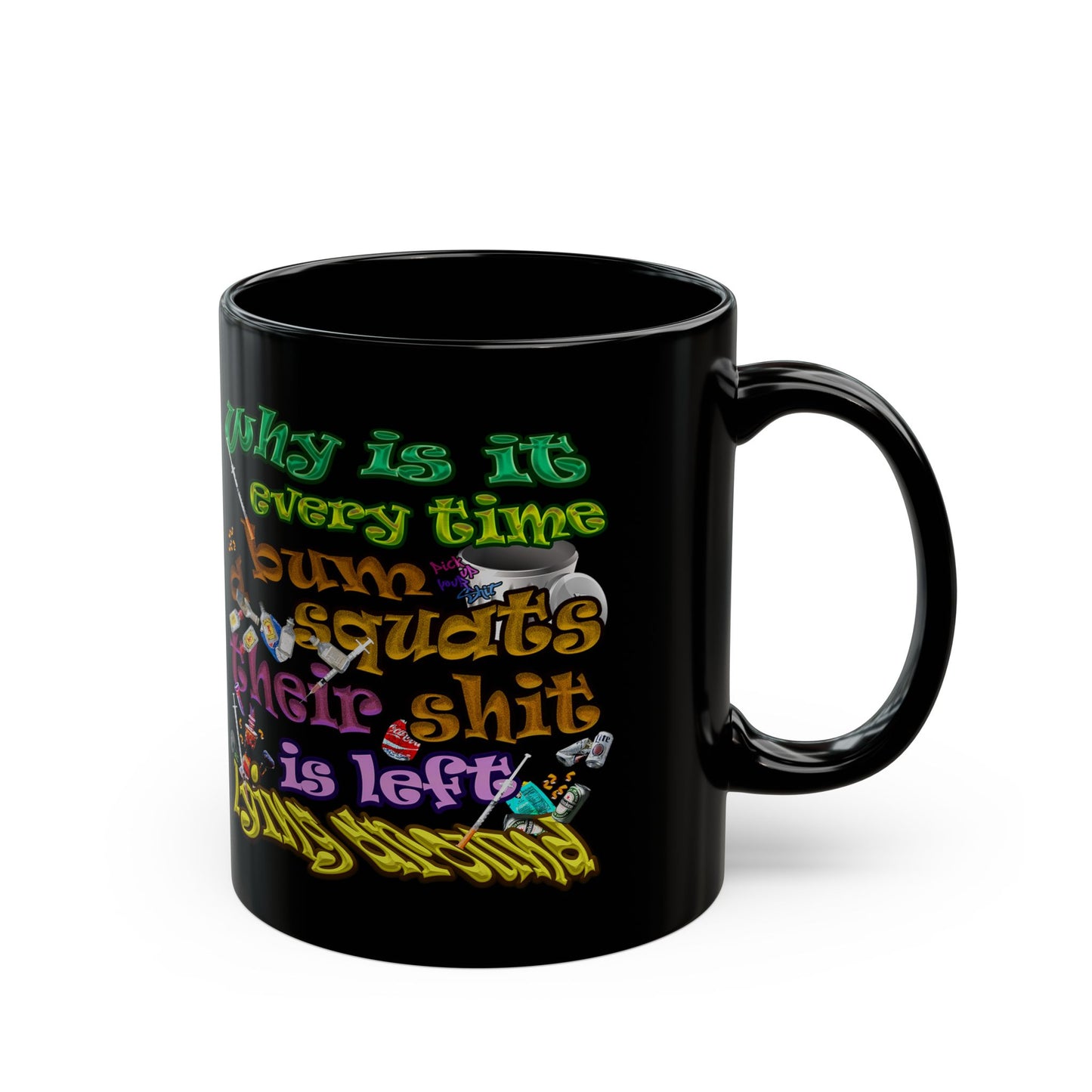 the bum's shit - Black Mug (black)