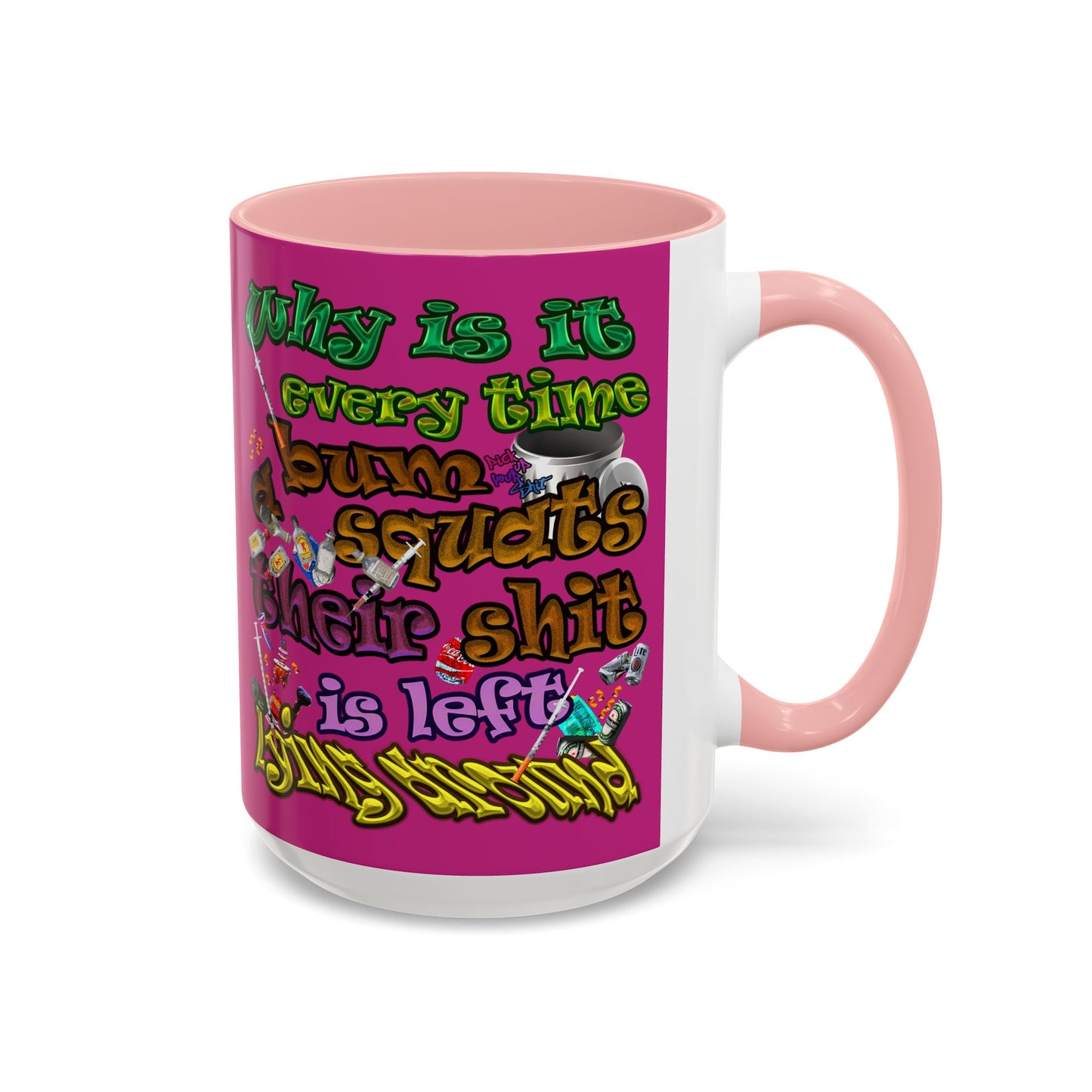 the bum's shit - Accent Mug (pink)