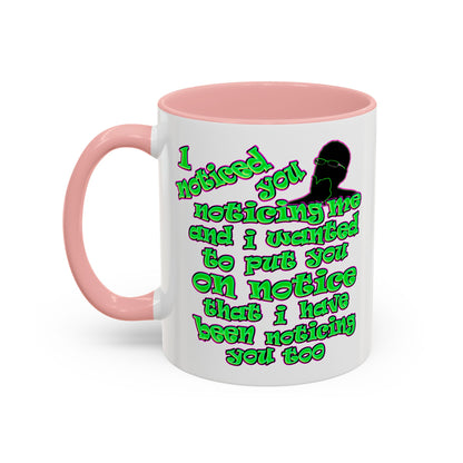 noticed you noticing - Accent Mug (white)