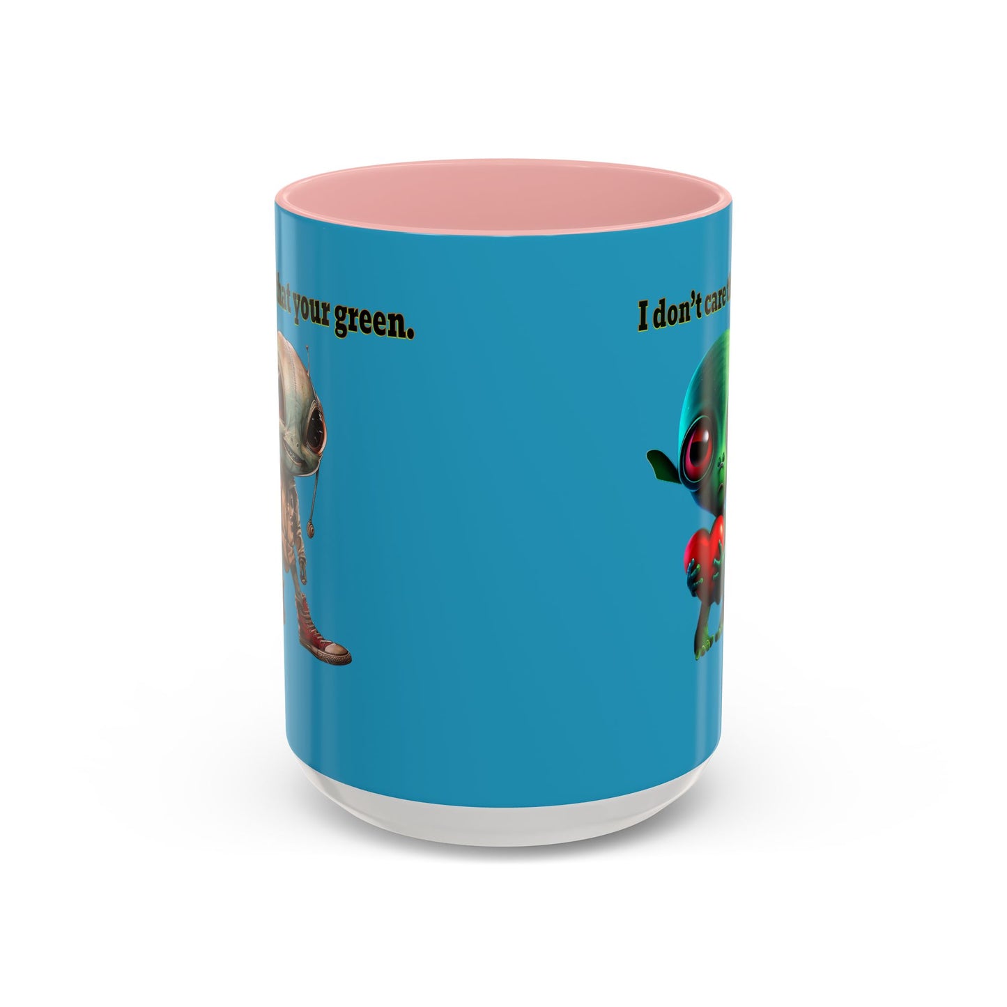 I don't care that your grey - Accent Mug (turquoise)