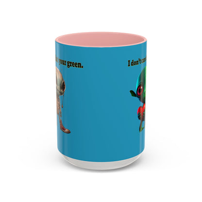 I don't care that your grey - Accent Mug (turquoise)