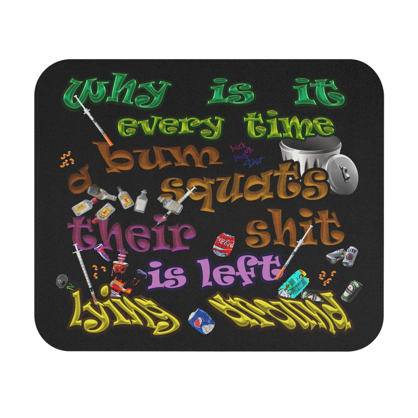 the bum's shit - Mouse Pad (Rectangle) (black)