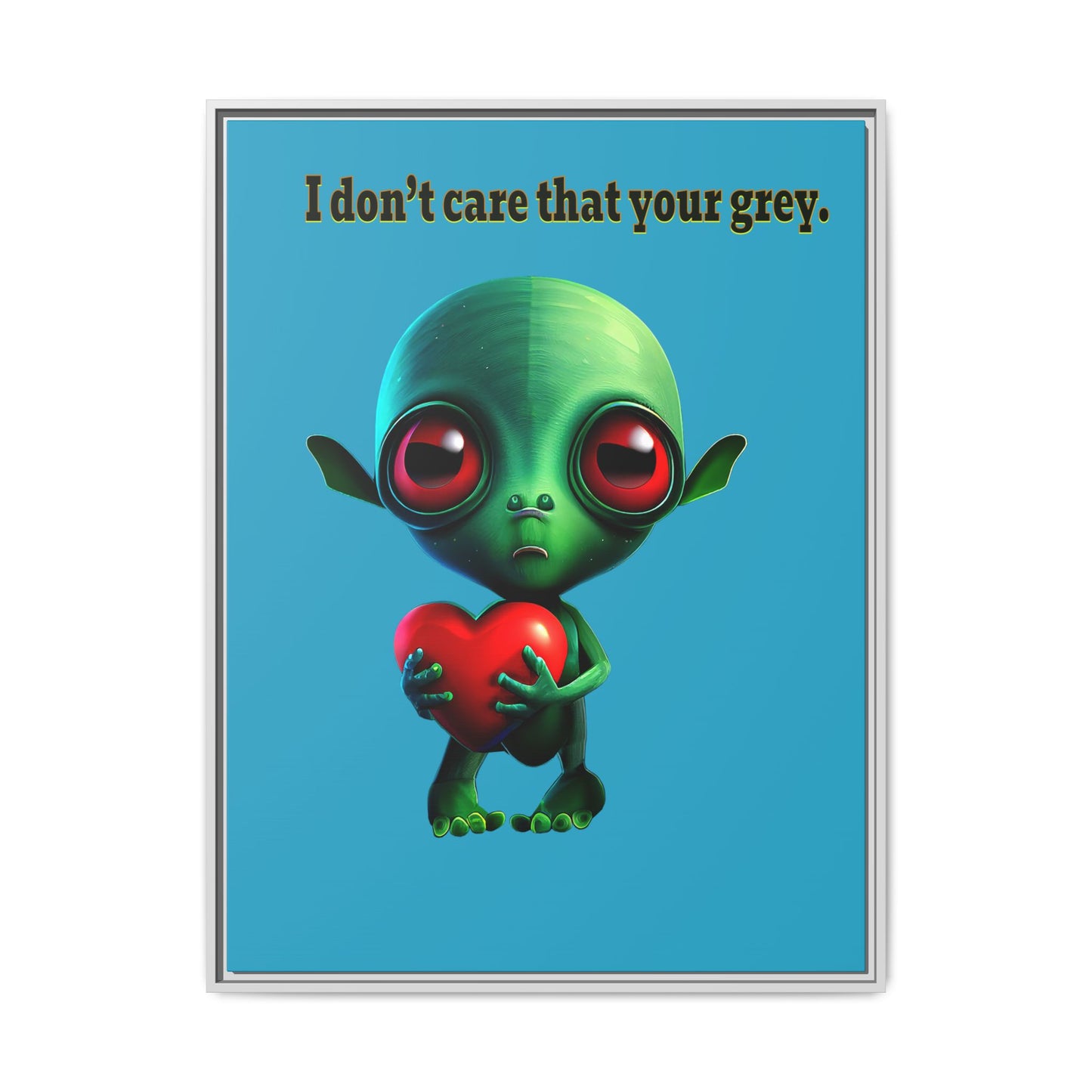 I don't care that your grey - framed canvas art (turquoise)