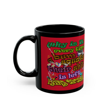 the bum's shit - Black Mug (dark red)