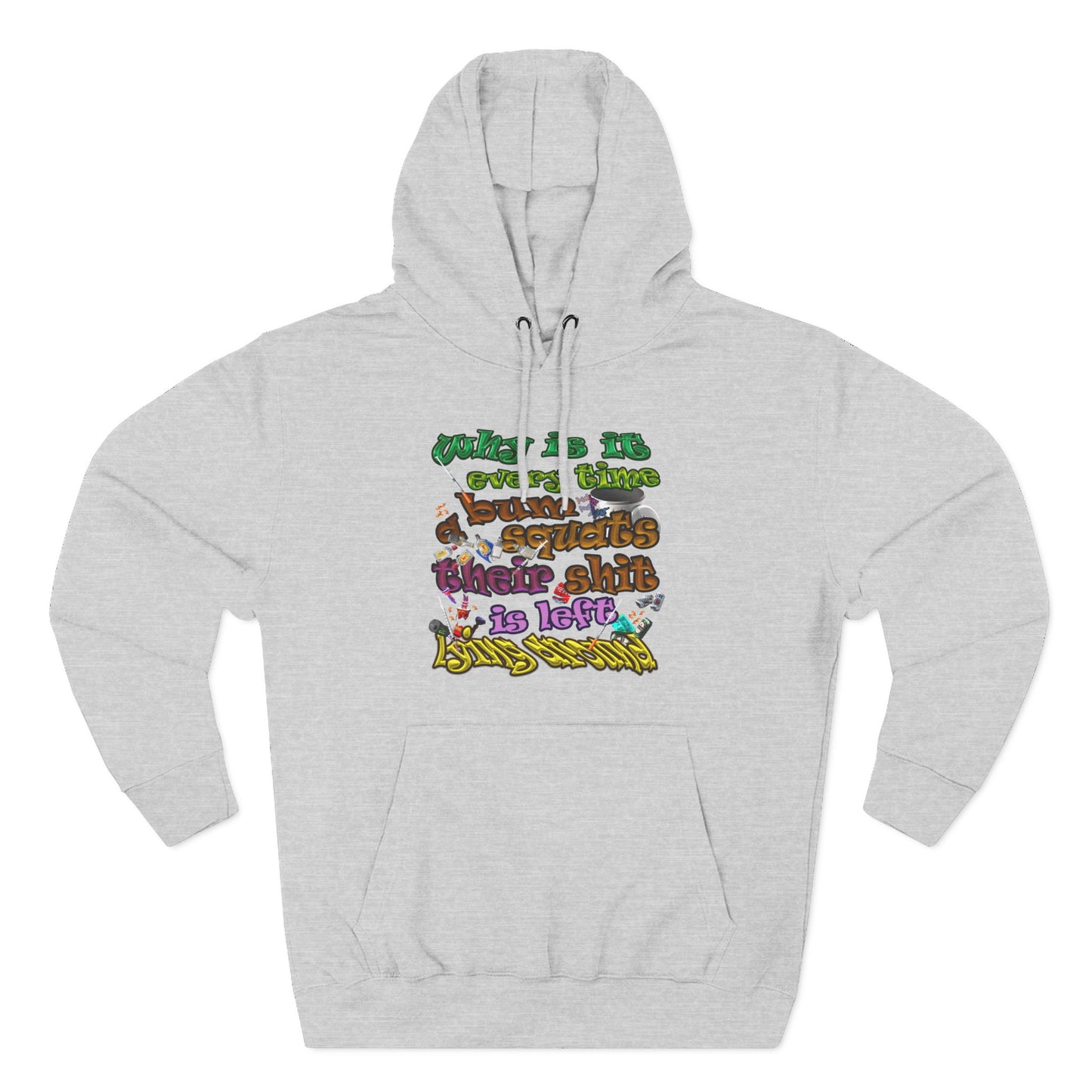 the bum's shit - Three-Panel Fleece Hoodie