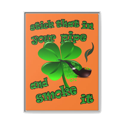 stick that in your pipe and smoke it - framed canvas art (crusta)