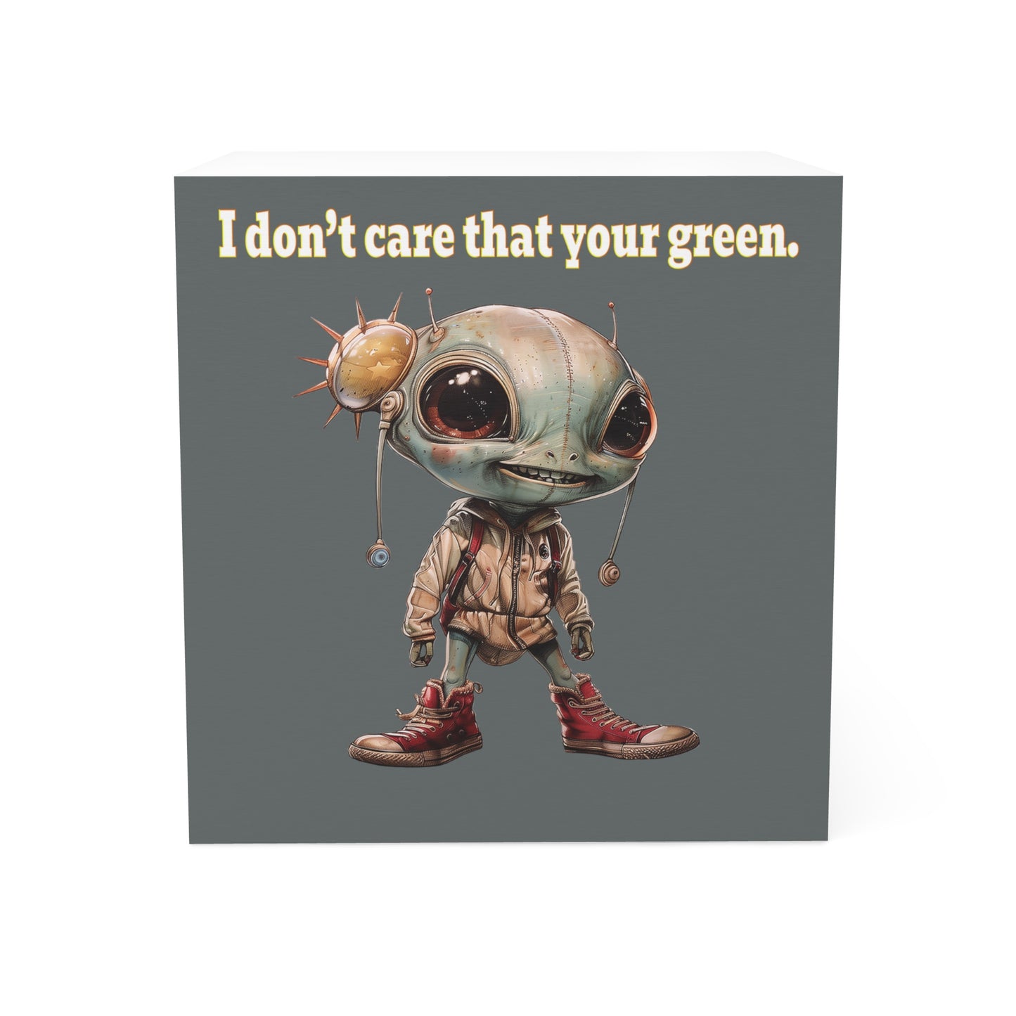 I don't care that your green - note cube (dark grey)