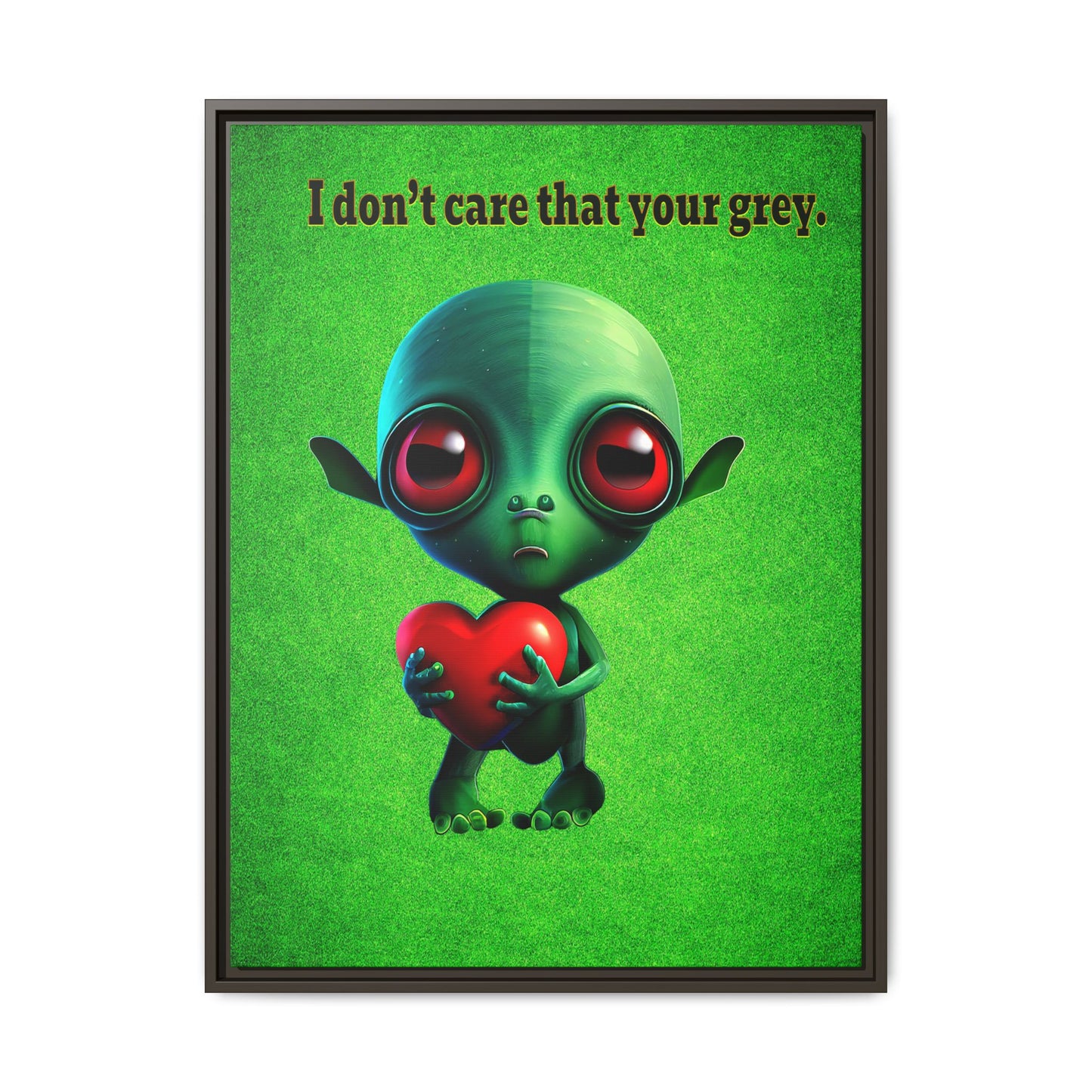 I don't care that your grey - framed canvas art (green turf)