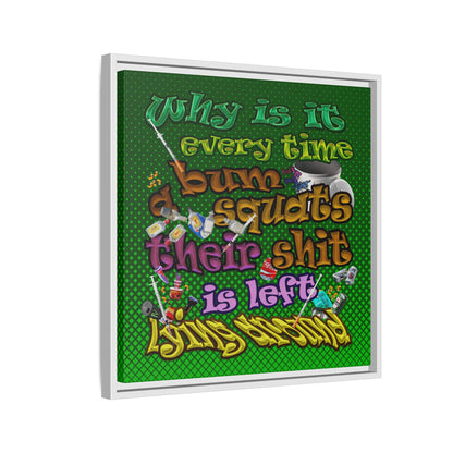 the bum's shit - framed canvas art (logo green)