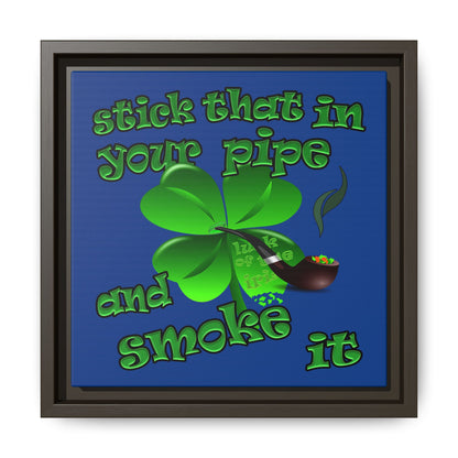 stick that in your pipe and smoke it - framed canvas art (dark blue)