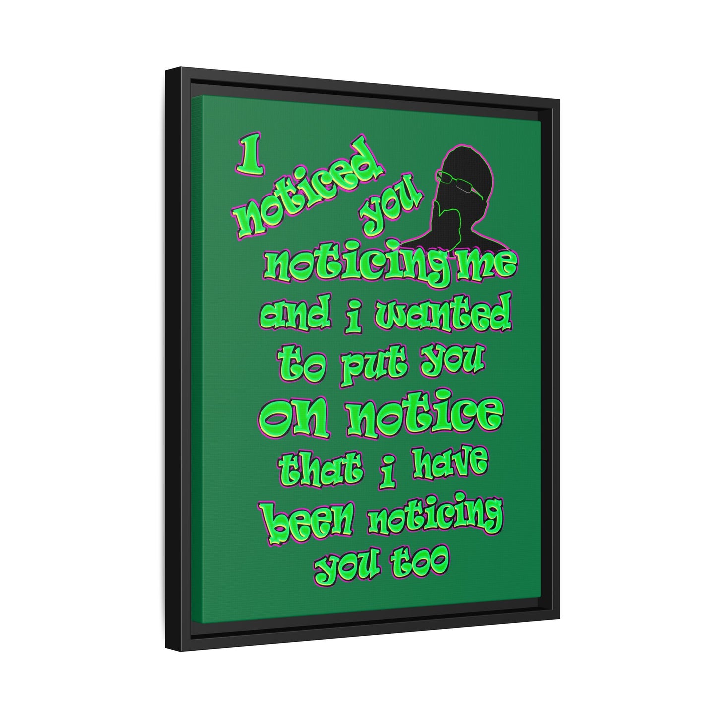 noticed you noticing - framed canvas art (dark green)