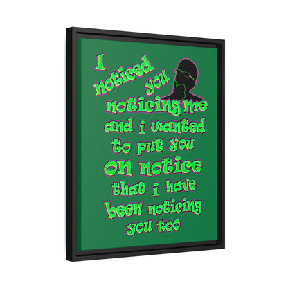 noticed you noticing - framed canvas art (dark green)