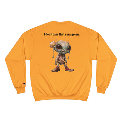 I don't care that your grey - Champion Sweatshirt