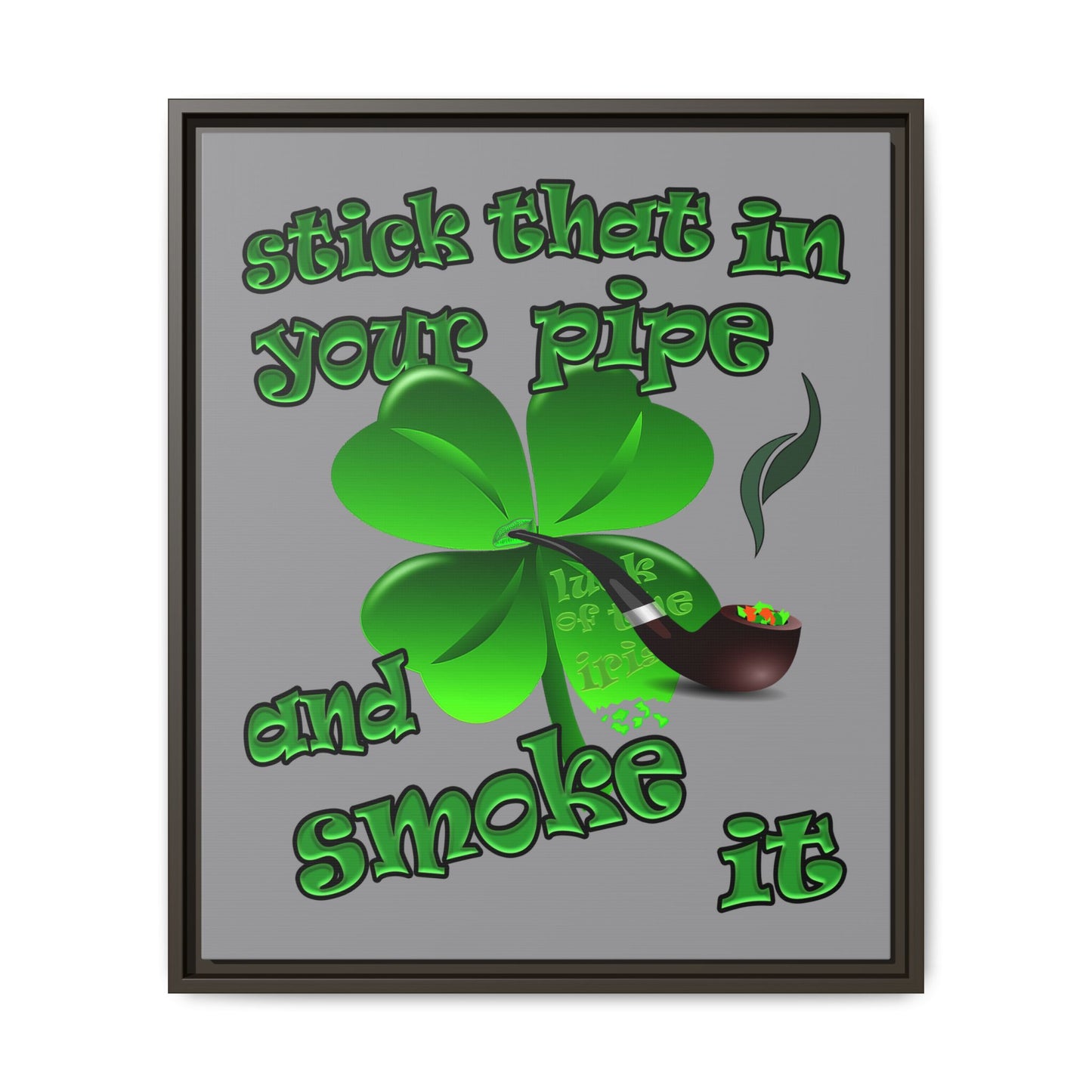 stick that in your pipe and smoke it - framed canvas art (grey)
