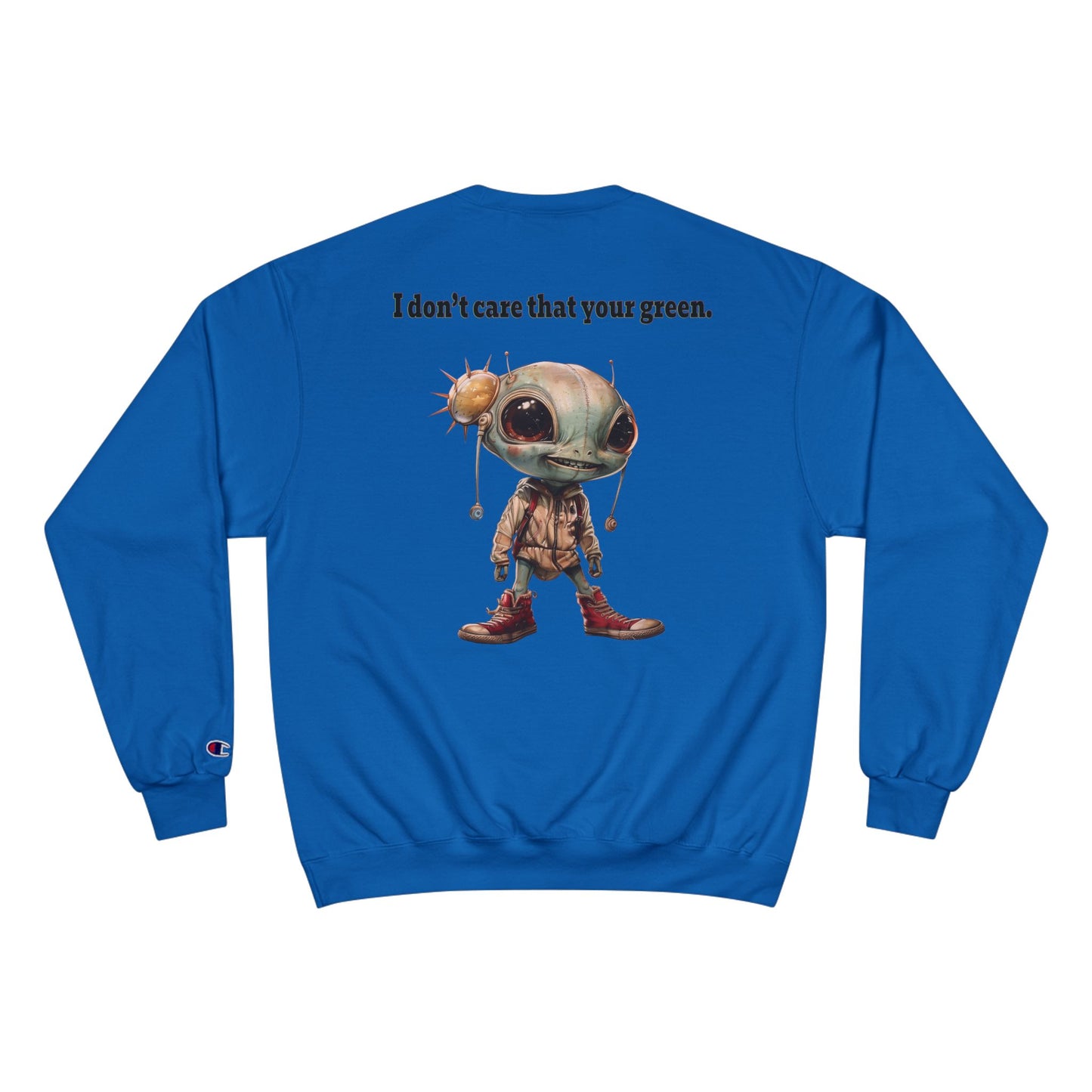 I don't care that your grey - Champion Sweatshirt