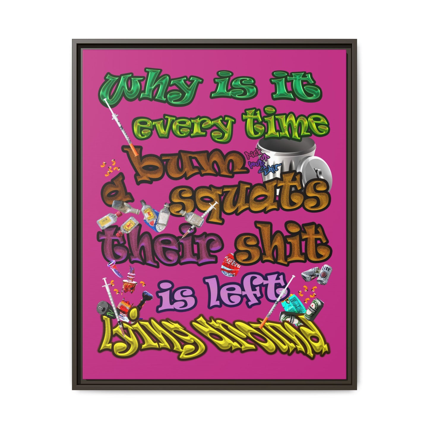 the bum's shit - framed canvas art (pink)