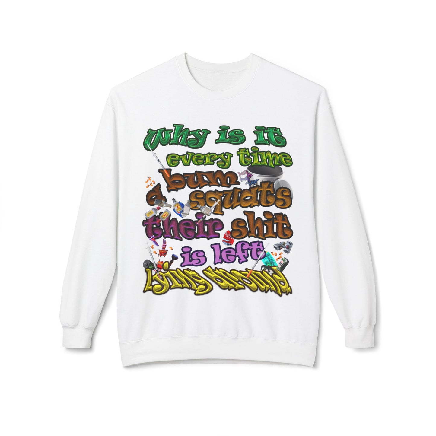 the bum's shit - Unisex Midweight Softstyle Fleece Crewneck Sweatshirt