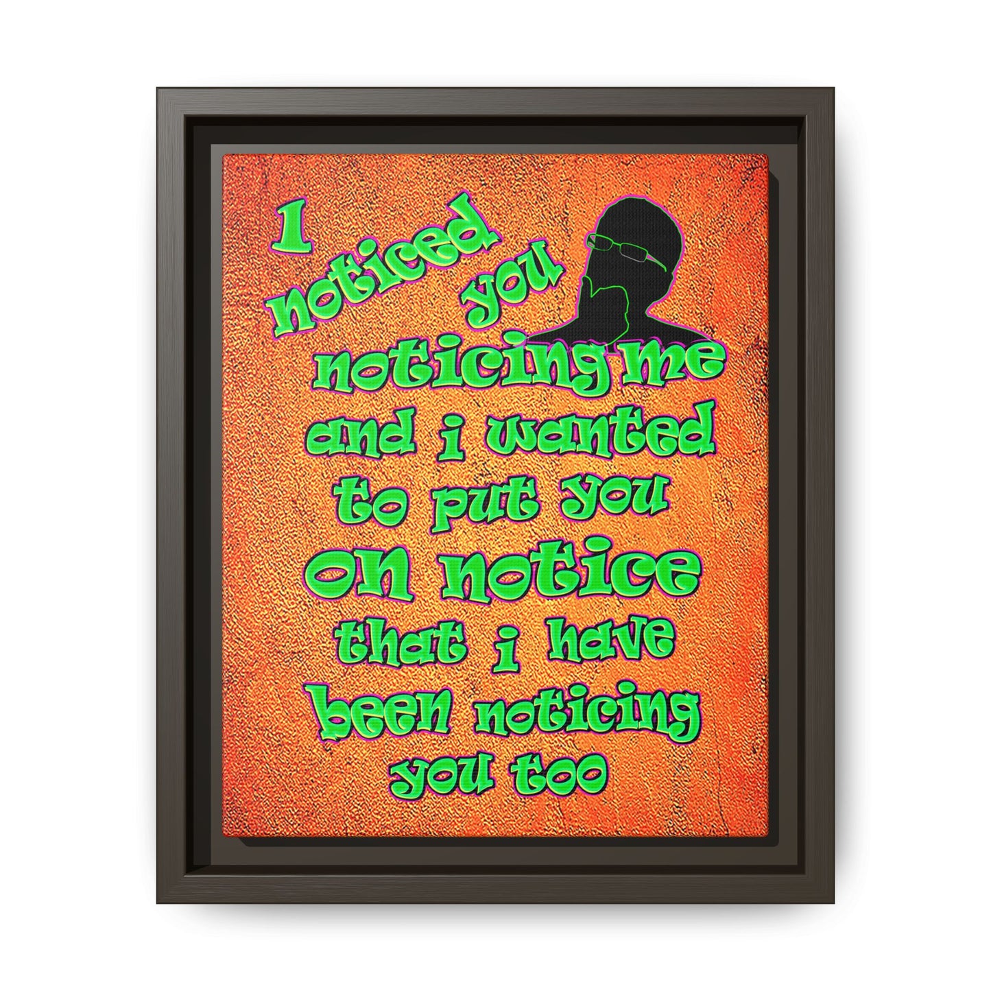 noticed you noticing - framed canvas art (burnt orange)