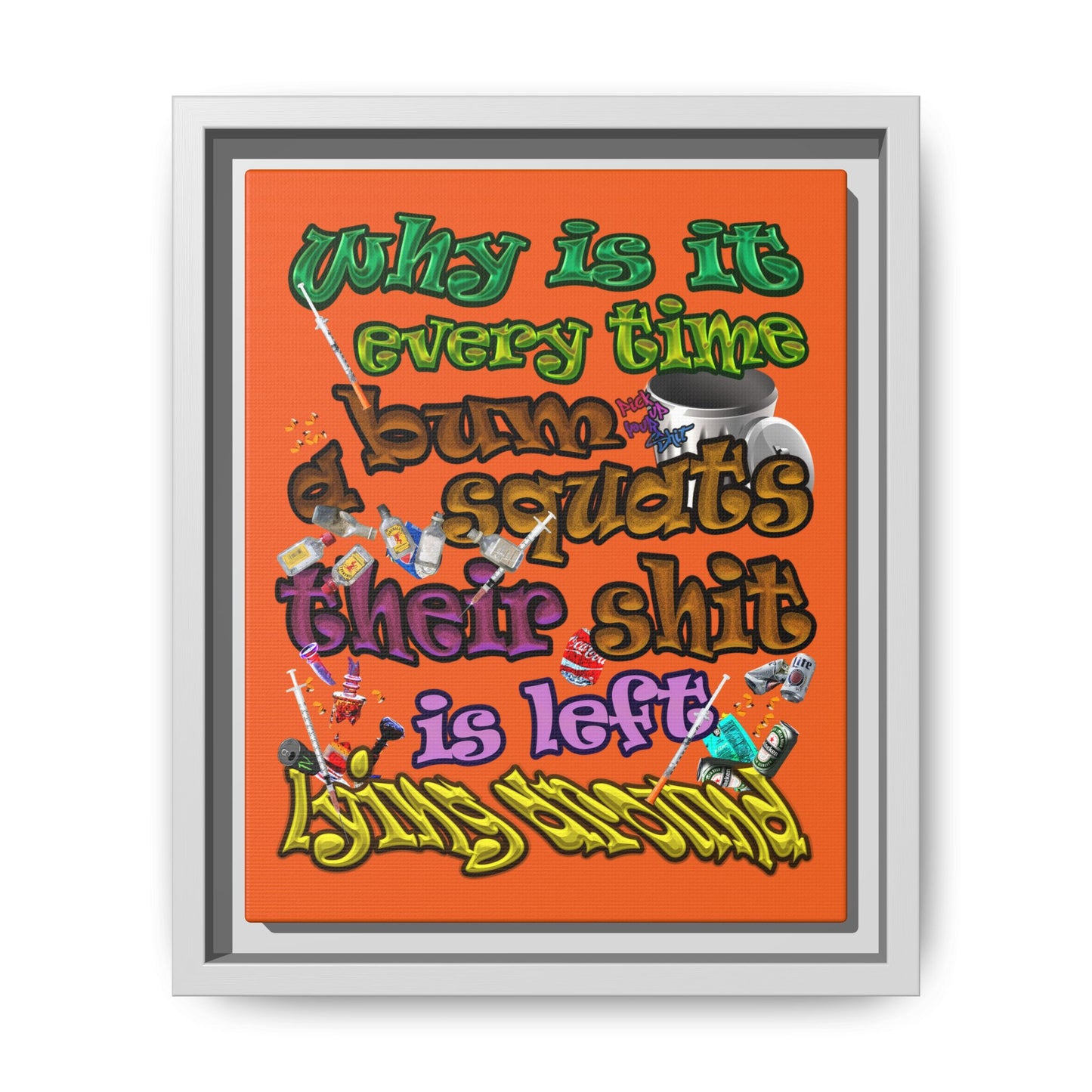 the bum's shit - framed canvas art (orange)
