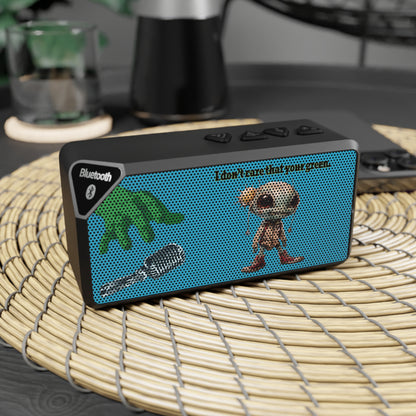 I don't care that your green - Jabba Bluetooth Speaker (turquoise)