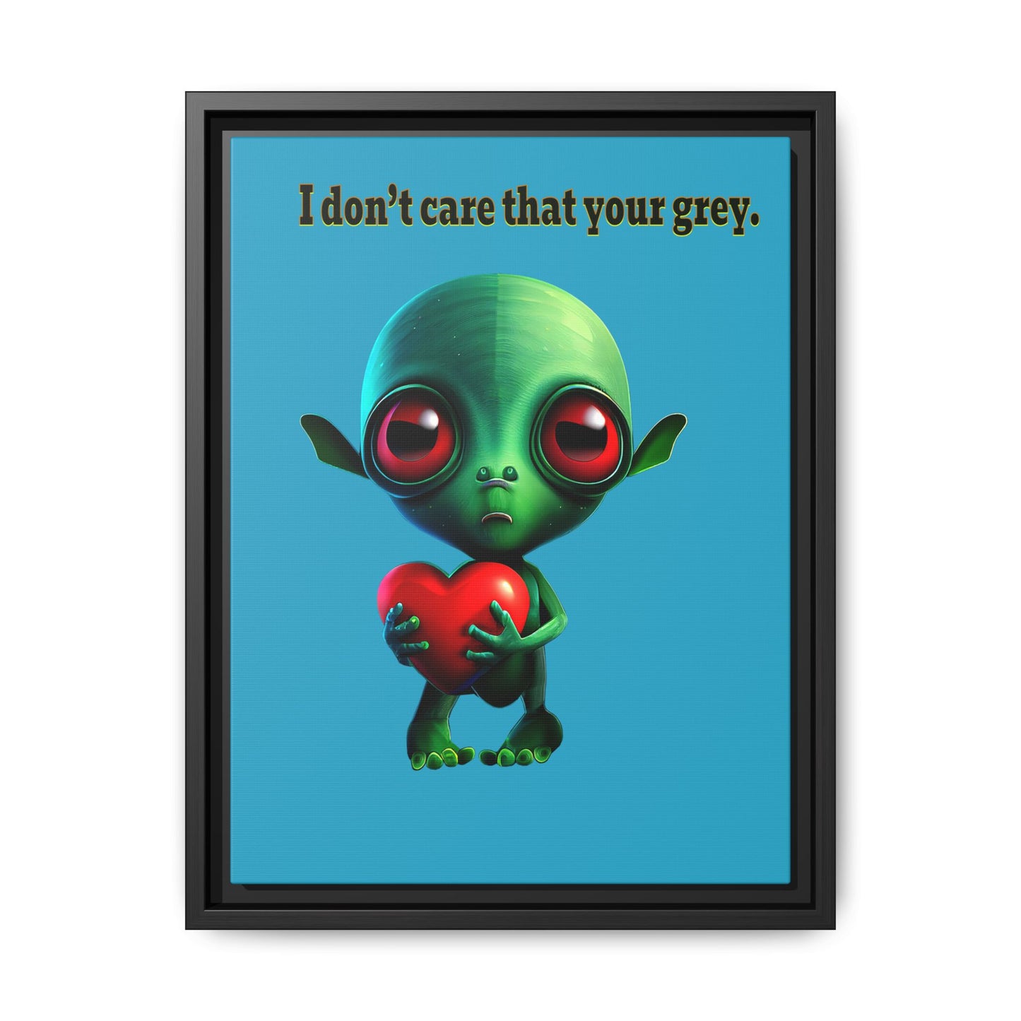I don't care that your grey - framed canvas art (turquoise)