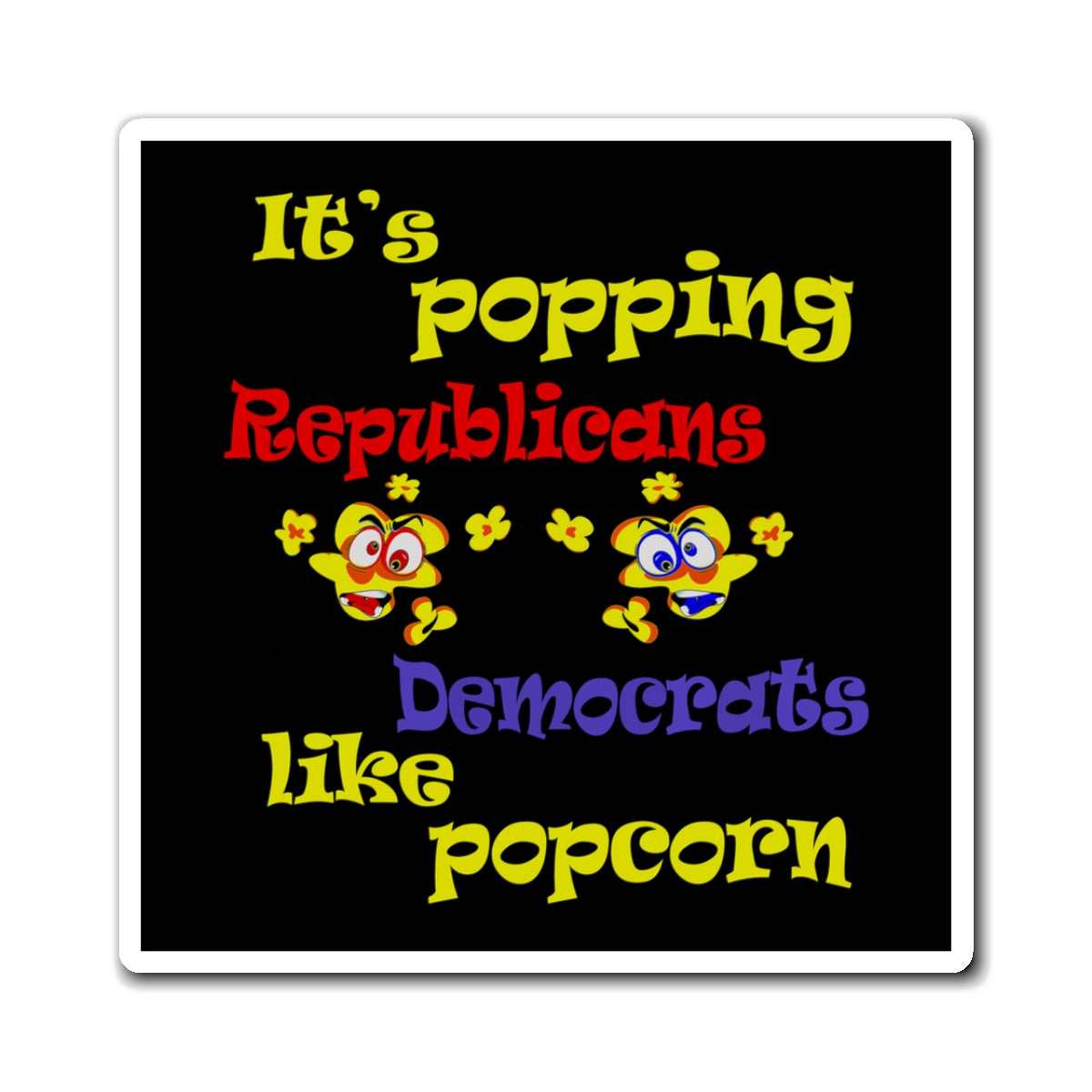 popping like popcorn - Magnets - (black)