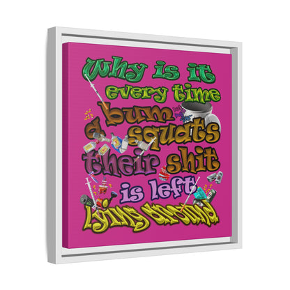 the bum's shit - framed canvas art (pink)