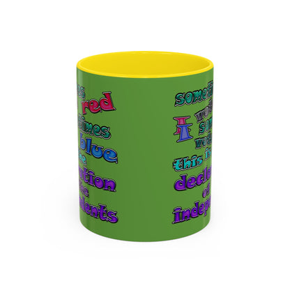 declaration of the independents - Accent Mug (green)