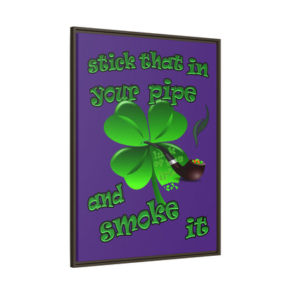stick that in your pipe and smoke it - framed canvas art (purple)