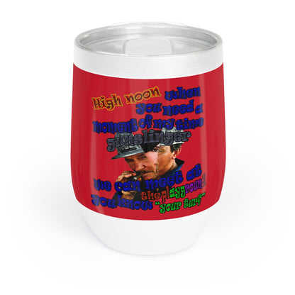 high noon - Chill Wine Tumbler (dark red)