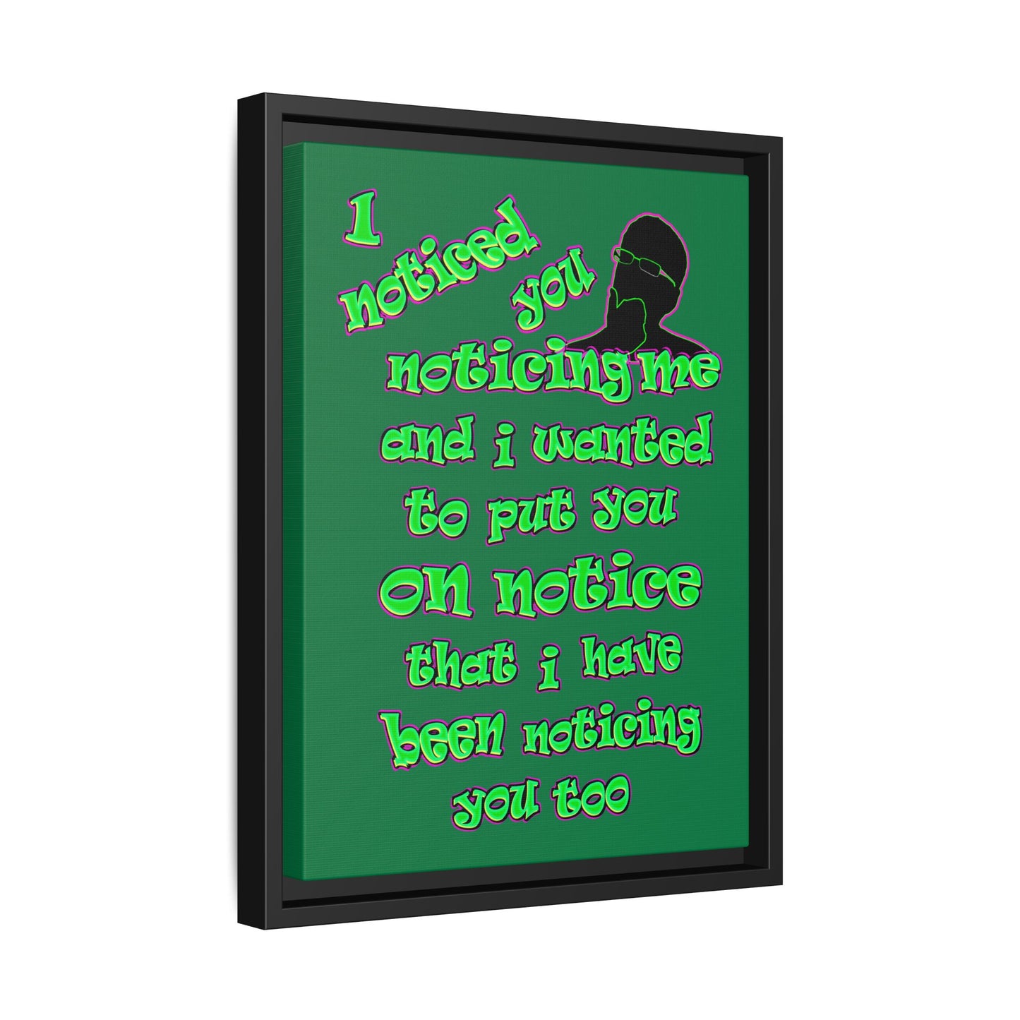 noticed you noticing - framed canvas art (dark green)