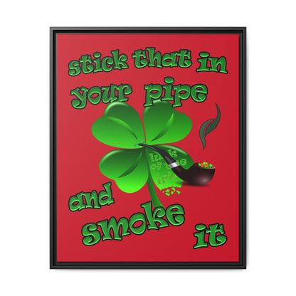 stick that in your pipe and smoke it - framed canvas art (dark red)