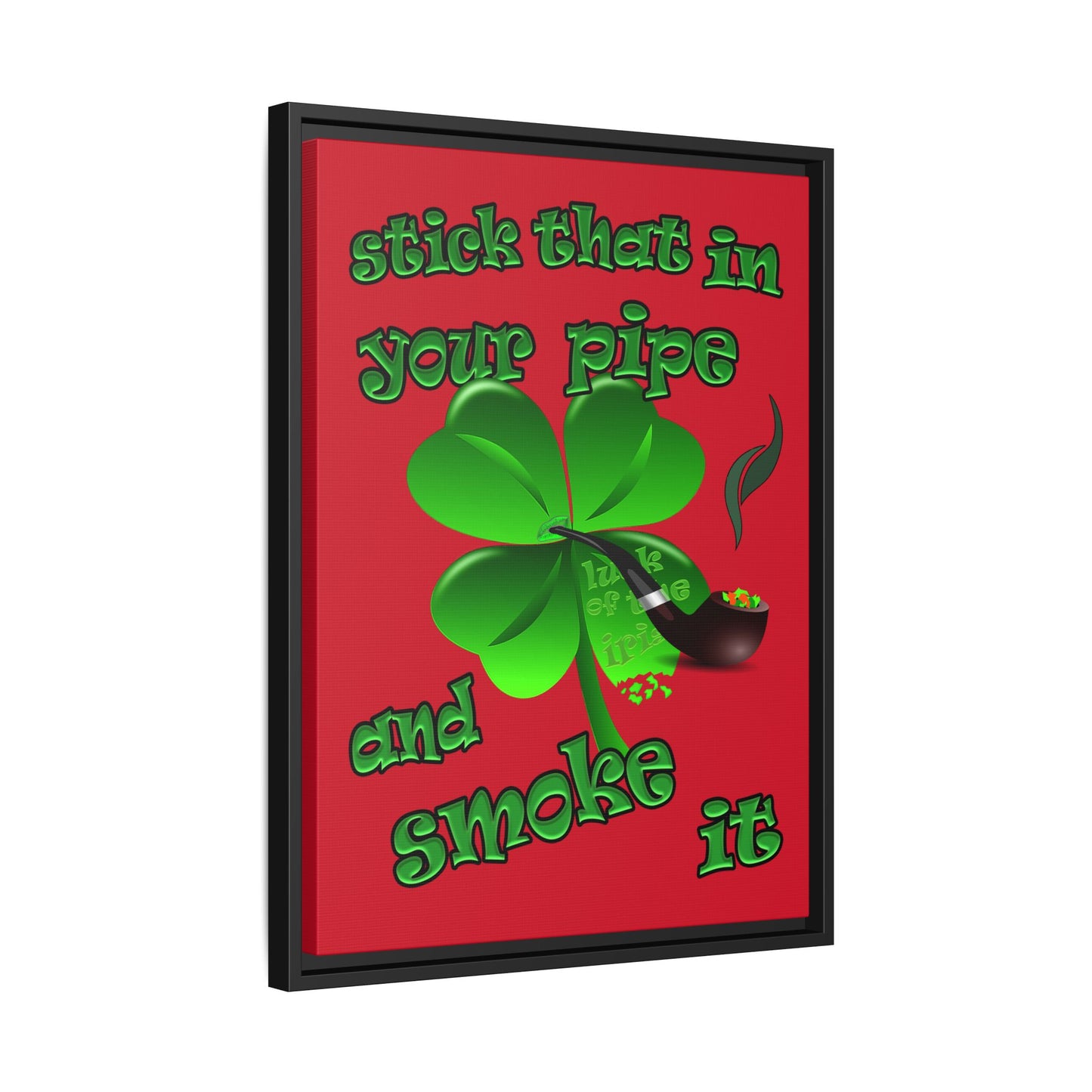 stick that in your pipe and smoke it - framed canvas art (dark red)