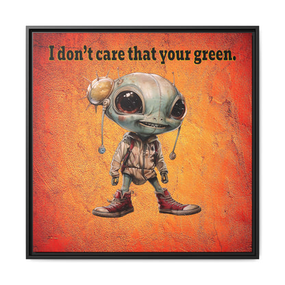 I don't care that your green - framed canvas art (burnt orange)