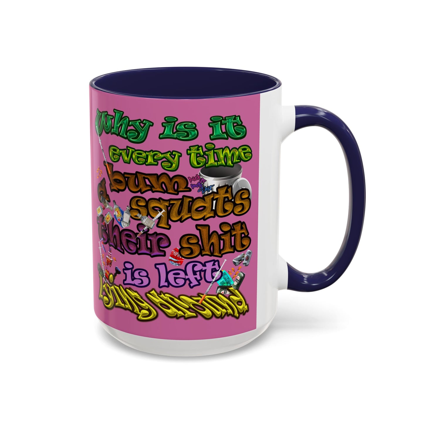 the bum's shit - Accent Mug (light pink)