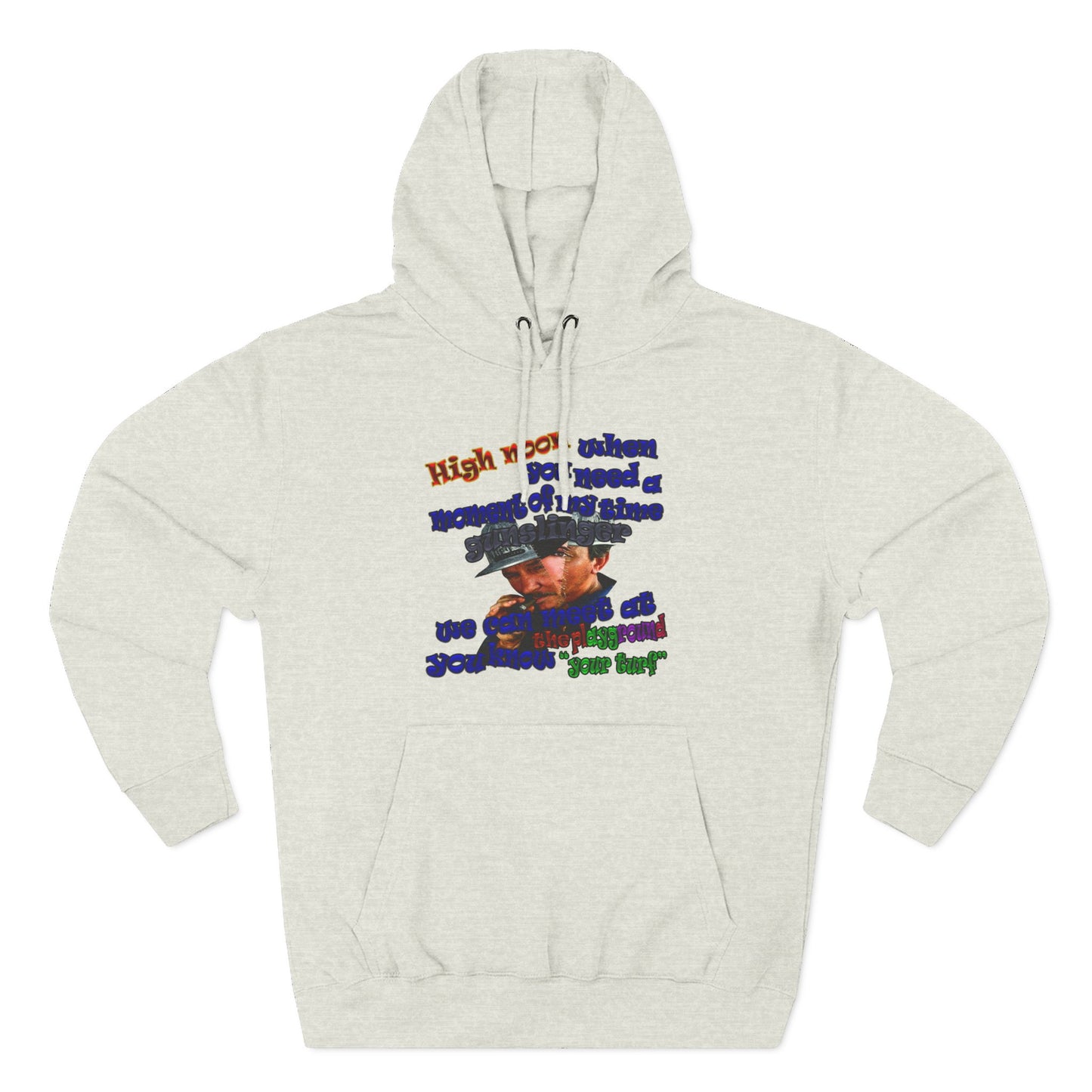 high noon - Three-Panel Fleece Hoodie