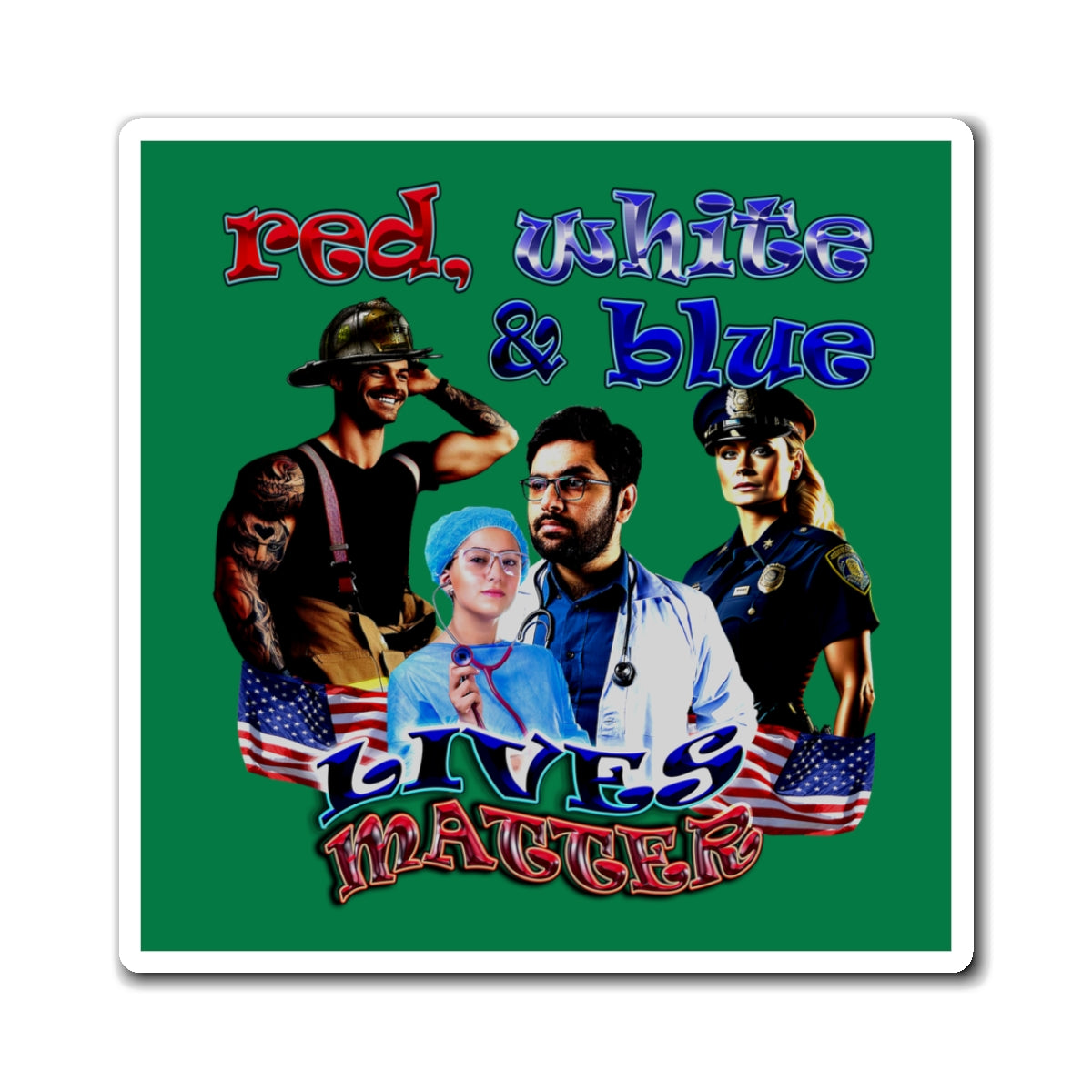 rw&b lives matter - Magnets - (dark green)