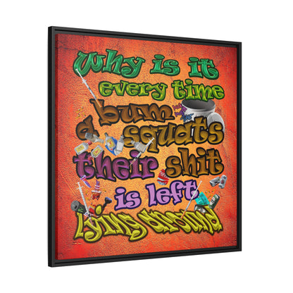 the bum's shit - framed canvas art (burnt orange)