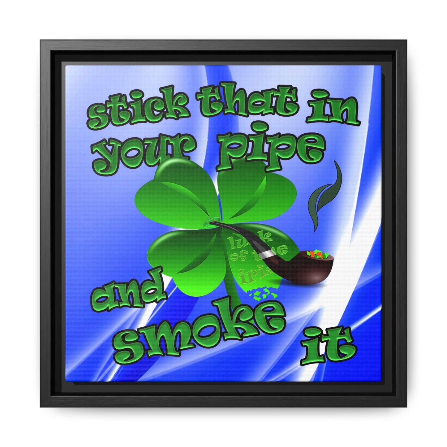 stick that in your pipe and smoke it - framed canvas art (blue-white wave)