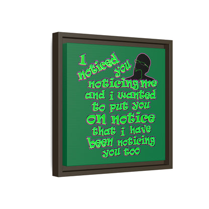 noticed you noticing - framed canvas art (dark green)