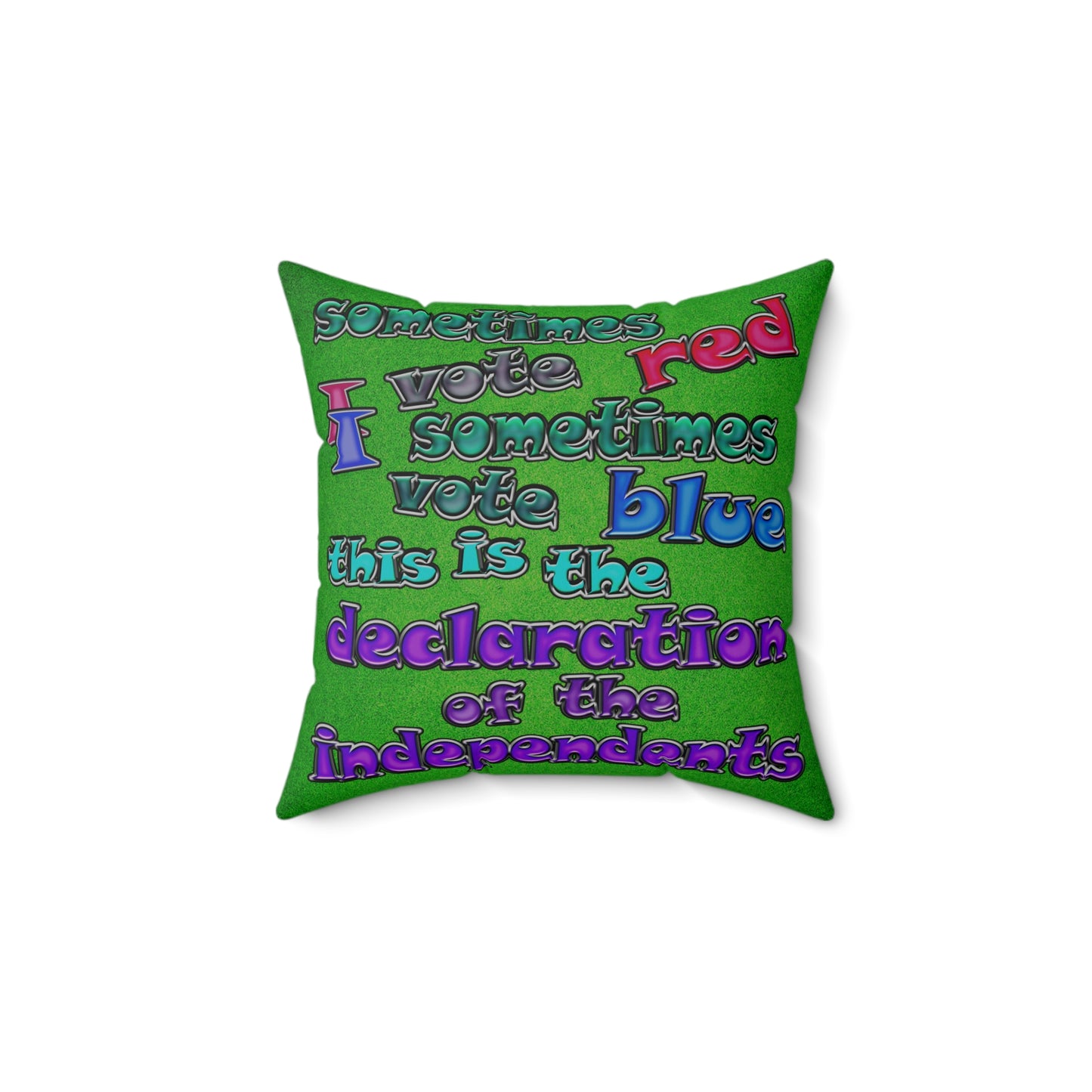 declaration of the independents - Spun Polyester Square Pillow - (green turf)