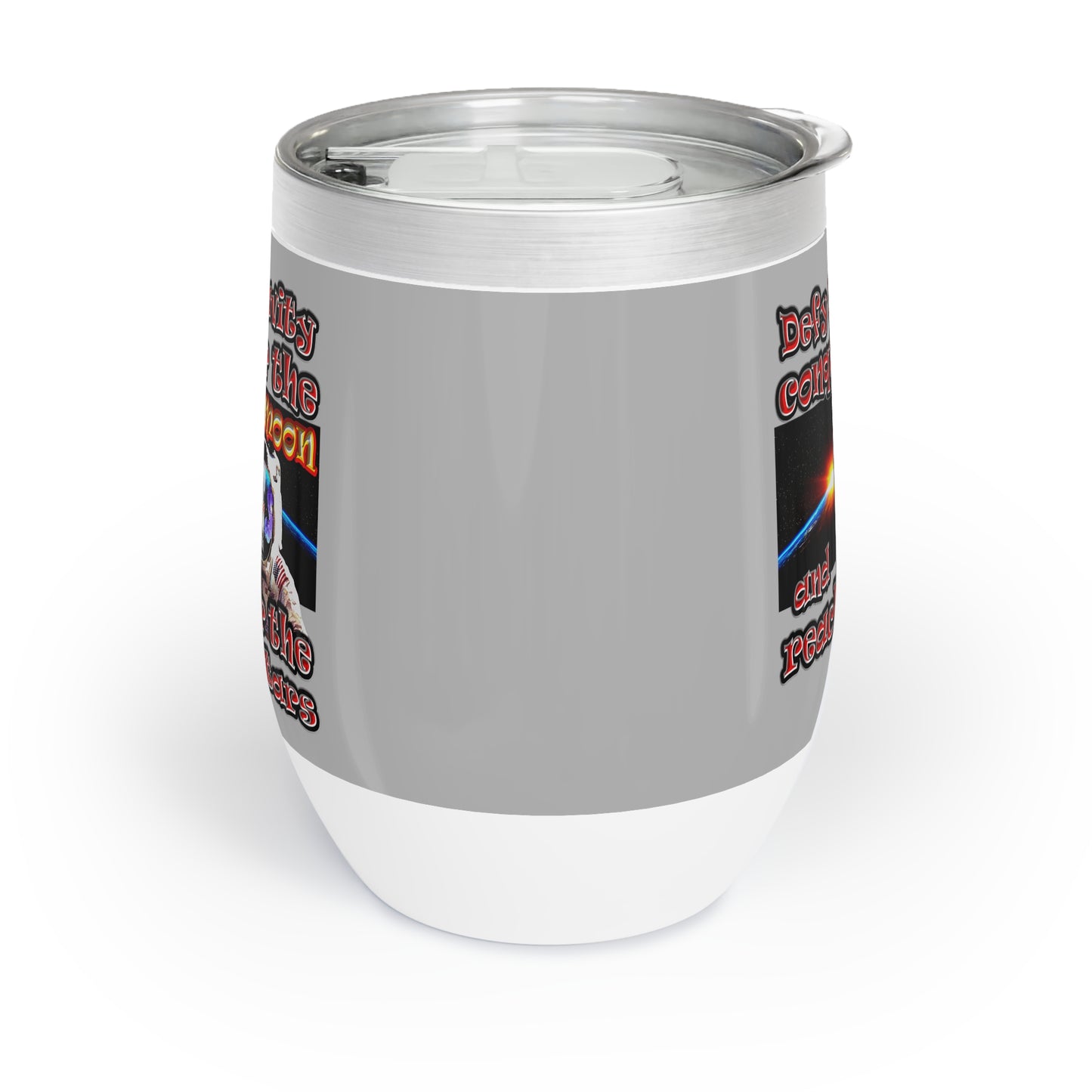 defy conquer reach - Chill Wine Tumbler (light grey)