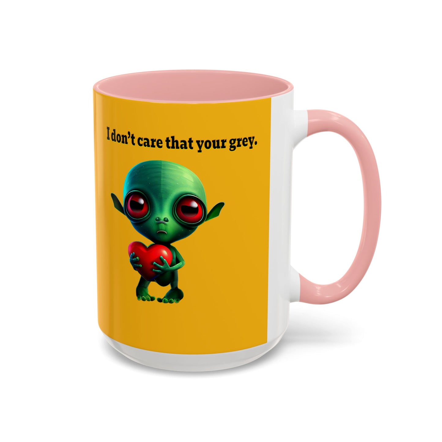 I don't care that your grey - Accent Mug (yellow)