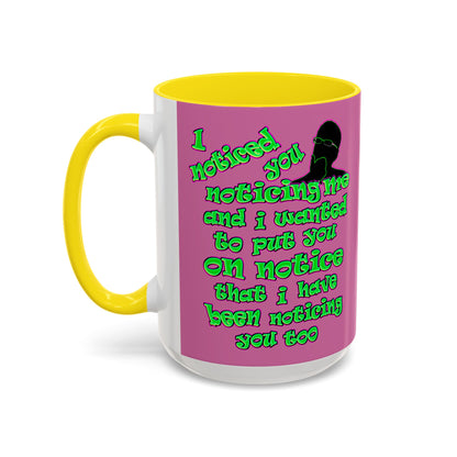 noticed you noticing - Accent Mug (light pink)