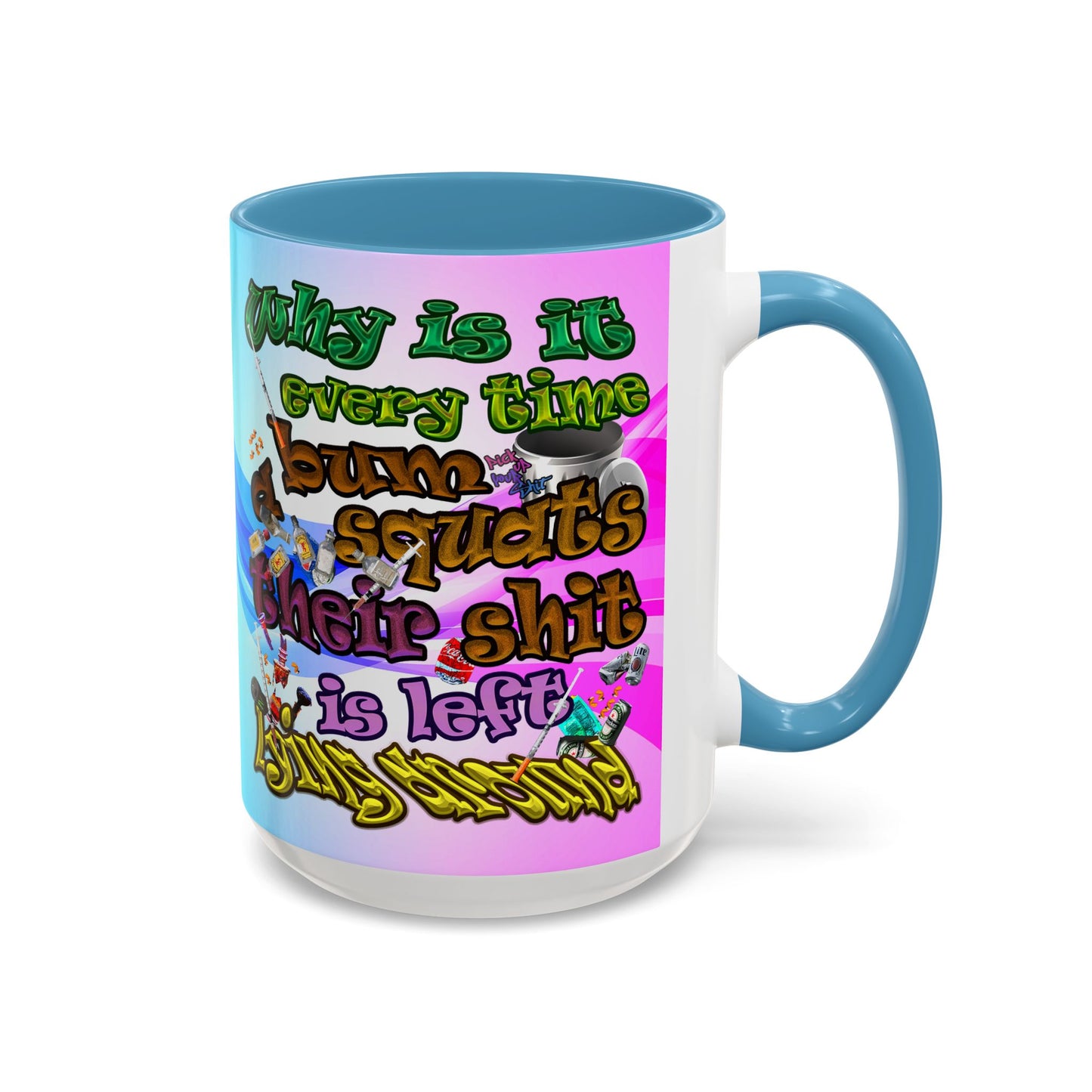 the bum's shit - Accent Mug (light blue-pink wave)