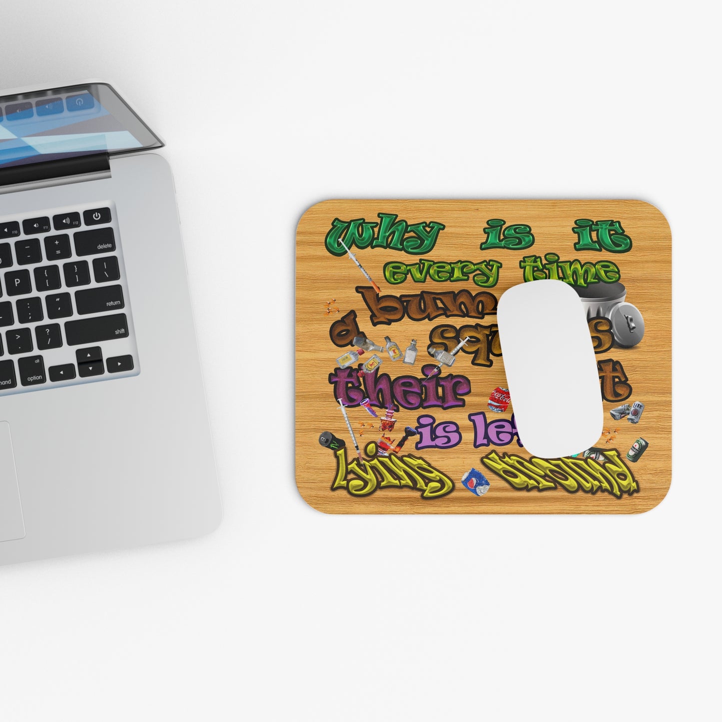 the bum's shit - Mouse Pad (Rectangle) (butterscotch wood finish)
